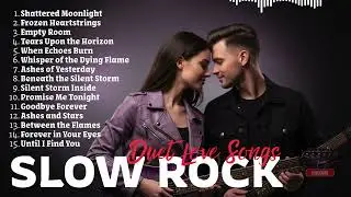 Romantic Slow Rock Duet Ballads 2026 🌹 | Love Songs with Deep Feelings