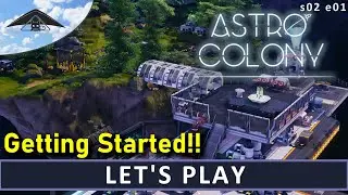 Oh man, I'm excited for this one!  Let's Play Astro Colony  s02 e01