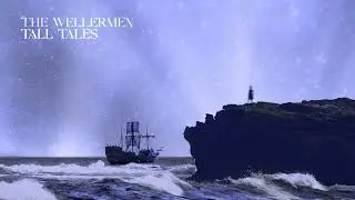 The Wellermen - Tall Tales (Official Audio)