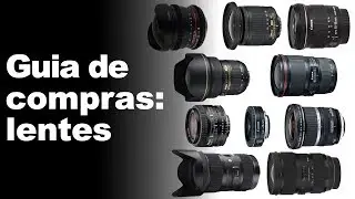 Qual lente comprar: guia de compras