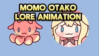 Momo Otako Lore Animation