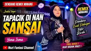 TAPACIK DI NAN SANSAI ( Yona Irma ) || Brenntano Music 