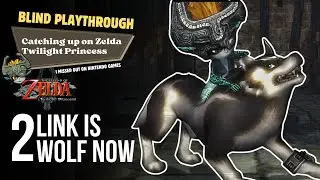 Zelda: Twilight Princess HD &ndash; First Time as Wolf Link! (Blind Playthrough Part 2)