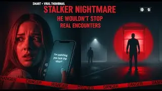 7 TERRIFYING Stalker Stories  TRUE Encounters