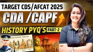 CAPF 2025 | History PYQ Class 2 | Previous Year Questions Analysis