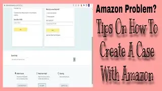 Tips on How to Create a Case with Amazon I Troubleshoot Amazon Issues