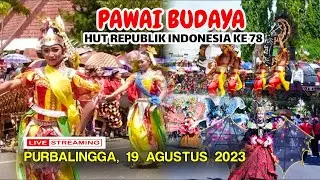 🔴Live | PAWAI BUDAYA PURBALINGGA 2023 - HUT REPUBLIK INDONESIA 78 #lombaagustusan