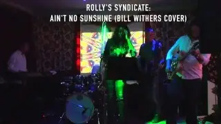 Rolly's Syndicate: Ain't no sunshine (Live from The Lab Northampton)