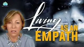 Living as an Empath: The Pain and Beauty of Feeling Everything