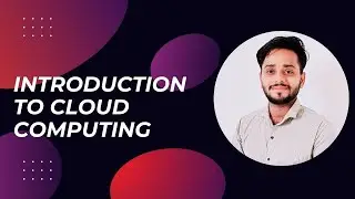Introduction to Cloud Computing