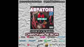 Nova Millz - EZA YA MAKILA (LINGALA HIP HOP ABBATOIR VOL.1)