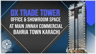 DX Trade Tower - Office & Showroom Space at Main Jinnah Commercial Bahria Town Karachi