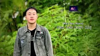 Vim tsis xaiv koj - Nuj Sua Xyooj (New Music 2025)