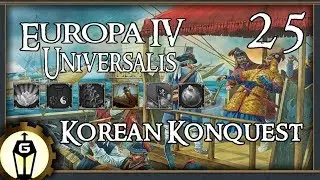 Korean Konquest | Let's Play Europa Universalis 4 1.29 Manchu Update Ep 25