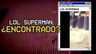 ¿Lol Superman Finalmente Encontrado? | Investigación (DESACTUALIZADO)