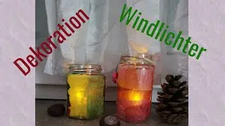 Windlichter selbermachen | DIY