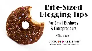 Bite-Sized Blogging Tips: Why Blog for Business