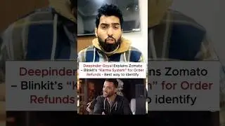 Deepinder Goyal Explains Zomato&ndash;Blinkit&rsquo;s &ldquo;Karma System&rdquo; for Refund Decisions 🧐#shorts #food