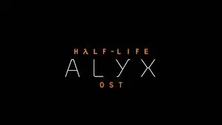 Half-Life: Alyx OST - HIRE / Ending Triumph (with HEV)