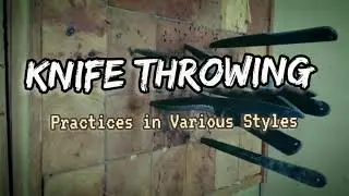 Knife Throwing Practice With Various Techniques and Styles