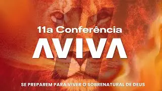 11. CONFERENCIA AVIVA / PRISCILA FERREIRA