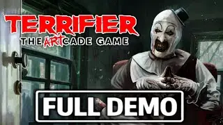 TERRIFIER THE ARTCADE GAME Gameplay Walkthrough FULL DEMO - No Commentary (PC)