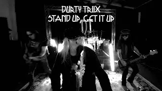 Durty Triix - Stand Up, Get It Up (Official)