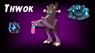 Thwok Awakens! Wublin Island  Sounds & Animation | My Singing Monsters