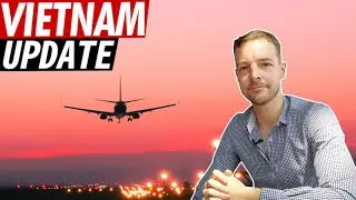 ✅ Vietnam MAJOR update : tourism, quarantine & life