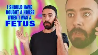 I should have bought a house when I was a Fetus - Official Video