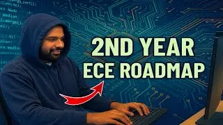 2nd Year ECE Roadmap: Books, Coding, Projects, Skills - Everything! | 20 LPA Guaranteed