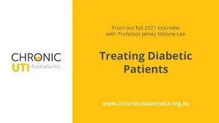 Managing Chronic UTI in Diabetic Patients with Professor James Malone-Lee