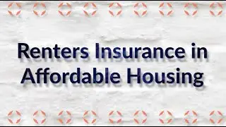 Renters Insurance in Affordable Housing