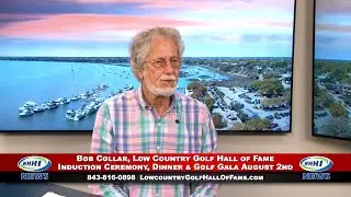 WHHI NEWS | Bob Collar: Induction Ceremony & Gala 2025 | Low Country Golf Hall of Fame | WHHITV