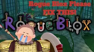 Rogue Blox FIX THIS! (The problem)