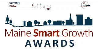 2024 Maine Smart Growth Awards
