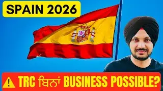 🇪🇸 Spain 2026 Shock 🚨 | TRC ਬਿਨਾਂ Business Possible? Arraigo Truth 😱