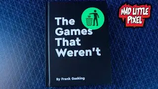 The Games That Weren't - 40 Years Of Video Games That Never Saw Release! BitMap Books