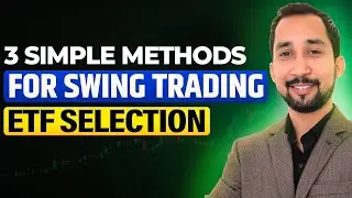 HOW I SELECT ETF FOR SWING TRADING | 3 Step Method |