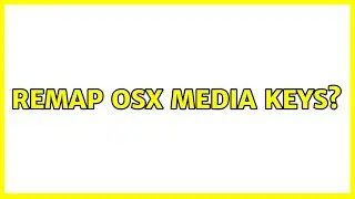 Remap OSX Media Keys? (3 Solutions!!)