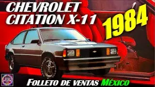 1984 CHEVROLET CITATION X-11 MEXICO -FOLLETO DE VENTAS