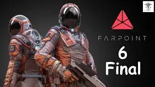 Ep.6. FINAL. Farpoint. PSVR (Aim controller PS4).
