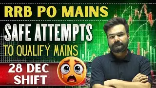 IBPS RRB PO Mains Strategy 2025 | 28 Dec | Exam Analysis | Safe Attempts | Expected Cut-off | Tips