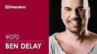 Déepalma Radioshow #070 by Ben Delay [Déepalma Records]