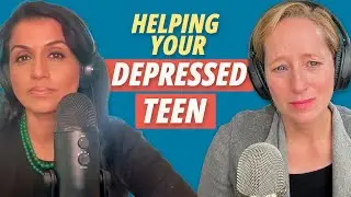 How Can I Help My Depressed Teen? | Episode 190