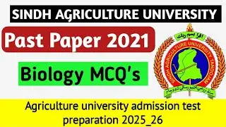 Sindh Agriculture University Tandojam Past Paper 2021 | Biology MCQs with Answers | SAU Test 2025