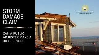 Storm Damage Claim: The Difference a Public Adjuster Can Make