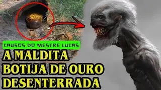 A MALDITA BOTIJA DESENTERRADA ENGENHOS DO MEDO (CAUSOS DE MESTRE LUCAS)
