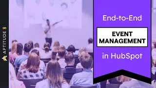 Master End-to-End Event Management with HubSpot
