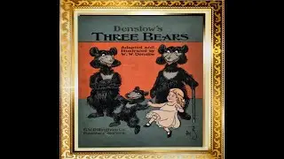 Denslow's Three Bears by W. W. Denslow. (Silence Is Golden).